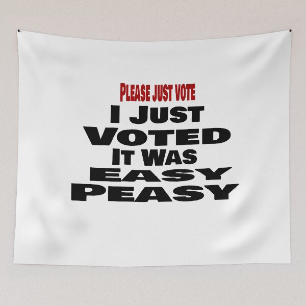 Item preview, I Just Voted, It was easy, please just vote designed and sold by 0umStore.