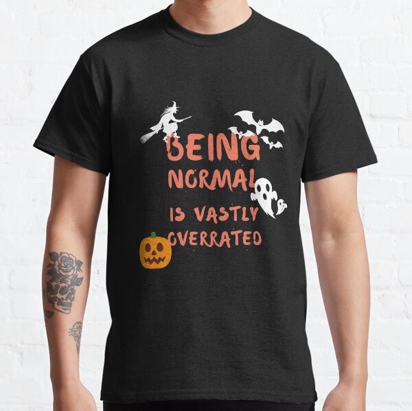 Being Normal is Vastly Overrated | Halloweentown Classic T-Shirt