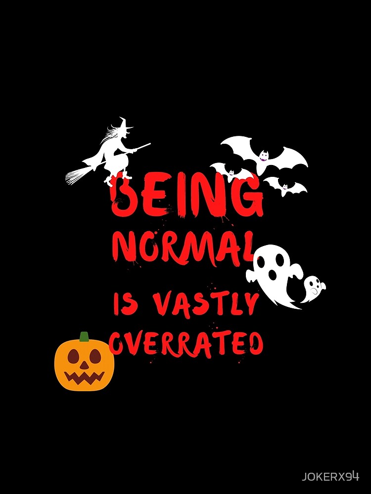 Being Normal is Vastly Overrated | Halloweentown by JOKERX94
