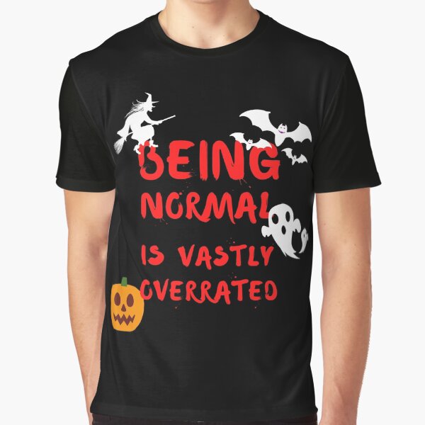 Being Normal is Vastly Overrated | Halloweentown Graphic T-Shirt