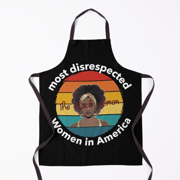 Item preview, the most disrespected person in america is the black woman designed and sold by joshua pierre.