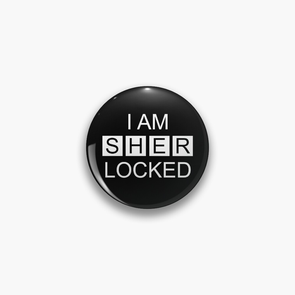 I Am Sherlocked V2 0 Pin For Sale By Obsidiandream Redbubble