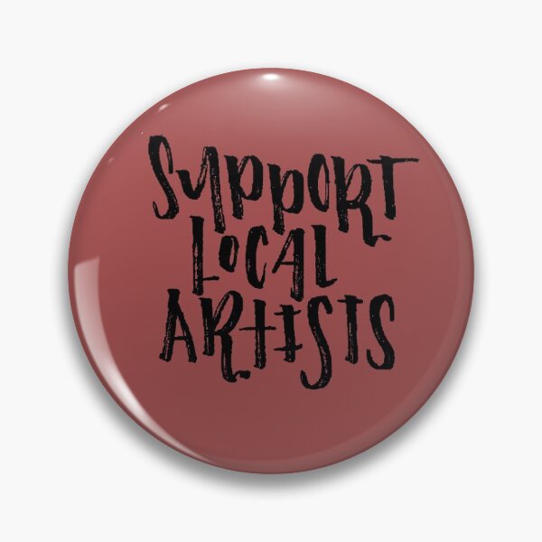 Item preview, Support Local Artists designed and sold by haileykugel.