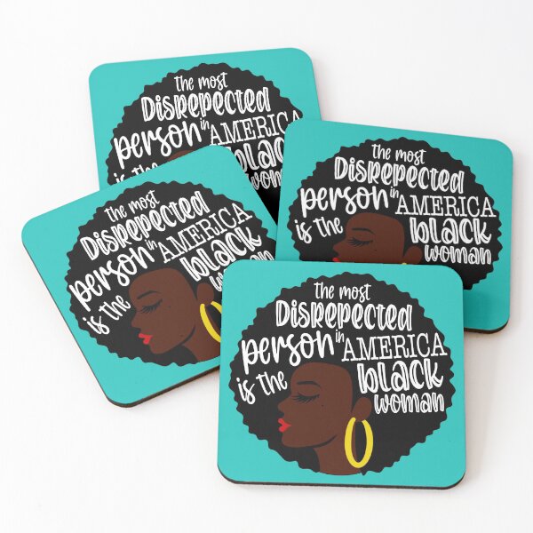 Item preview, The Most Disrespected Person In America Is The Black Woman designed and sold by SawDawDesigns.