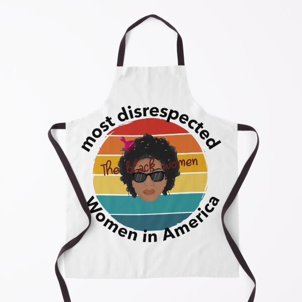 Item preview, the most disrespected person in america is the black woman designed and sold by joshua pierre.