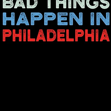 Artwork thumbnail, Bad Things Happen In Philadelphia by CodingForTech