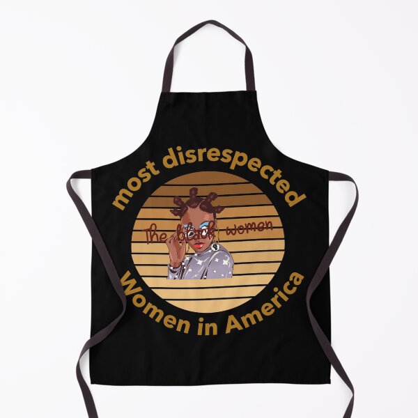 Item preview, the most disrespected person in america is the black woman designed and sold by joshua pierre.