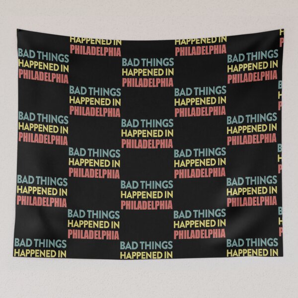 Item preview, Bad things happen in Philadelphia tshirt  designed and sold by KGN  CREATIVITY.
