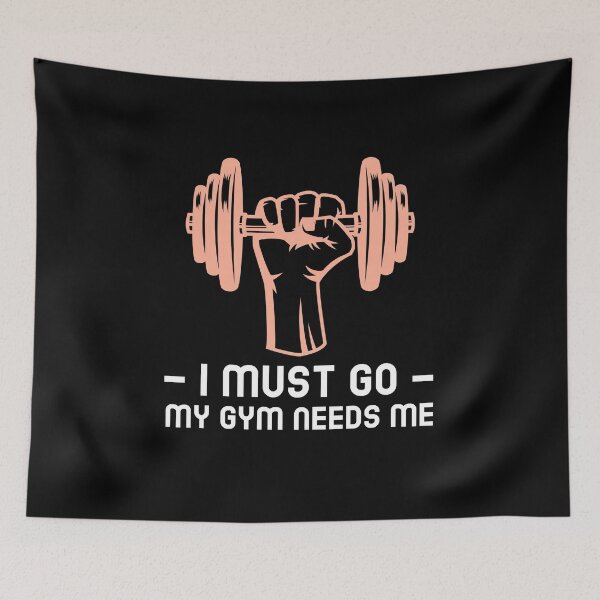 Item preview, I must go, my gym needs me designed and sold by ApparelFactory.