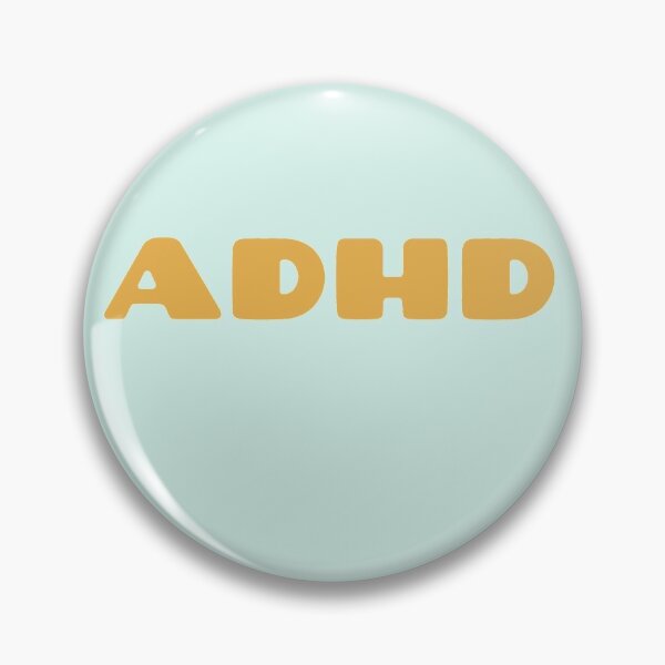 Adhd Awareness Pins And Buttons | Redbubble