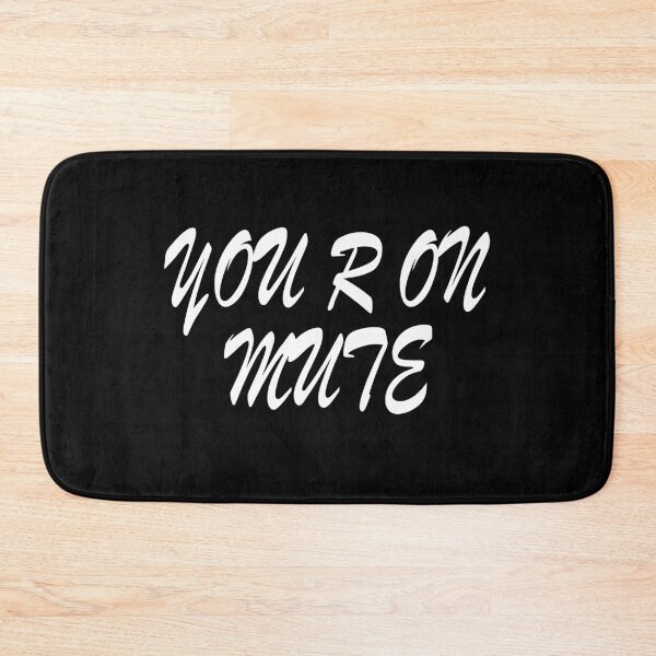 Item preview, You Are On Mute designed and sold by AmberSiraj.