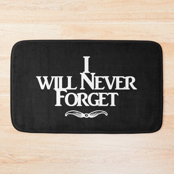 Item preview, I Will Never Forget In Classy White Text designed and sold by Chubuter.