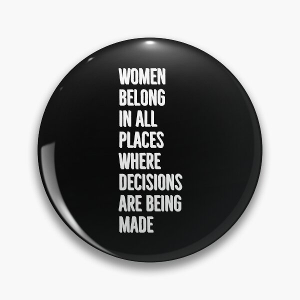 Item preview, Women belong in all places where decisions are being made  designed and sold by Tarun Bisht.