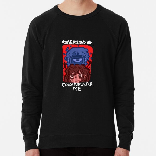 You've Ruined The Color Blue Lightweight Sweatshirt