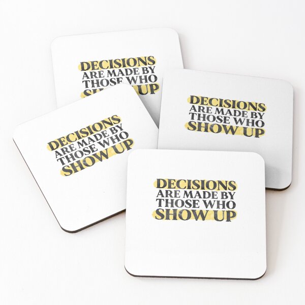 Item preview, Decisions Are Made By Those Who Show Up Motivate Entrepreneur designed and sold by sharedipmemes.