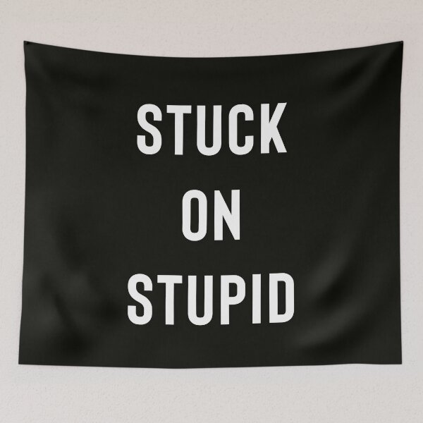 Item preview, Stuck On Stupid designed and sold by StoaMart.