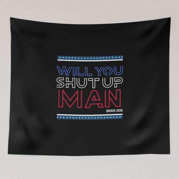 Item preview, will you shut up man designed and sold by joshua pierre.