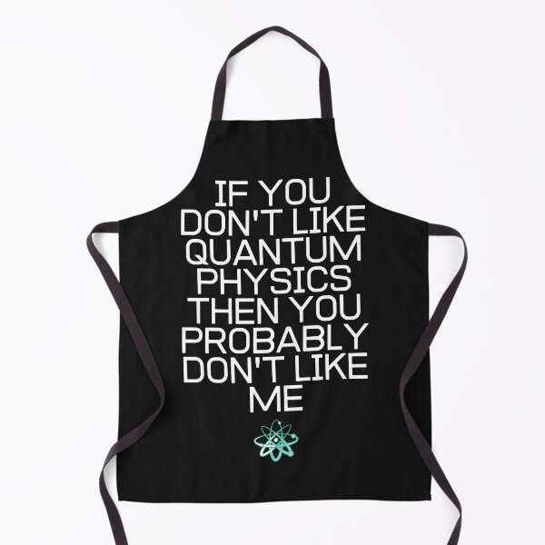 Item preview, If You Don't Like Quantum Physics designed and sold by Lisa Lucero.