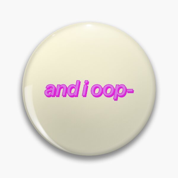 Item preview, And I Oop Aesthetic Pink Bright Summer Tasty designed and sold by sharedipmemes.