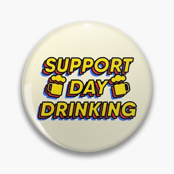 Artikelvorschau, Support Day Alkohol trinken Sommer betrunken entworfen und verkauft von sharedipmemes.
