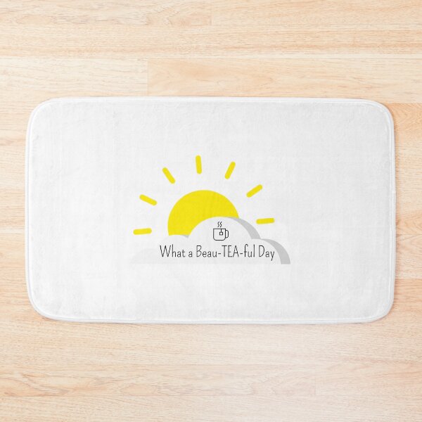 Item preview, What a Beau-TEA-ful Day designed and sold by CozyMarket.