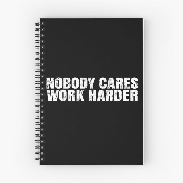 Item preview, Nobody cares work harder, gym training designed and sold by T-DESIGNEDZ.