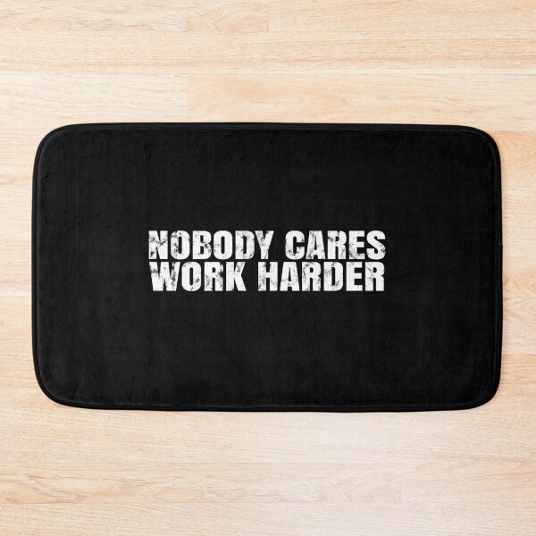 Item preview, Nobody cares work harder, gym training designed and sold by T-DESIGNEDZ.