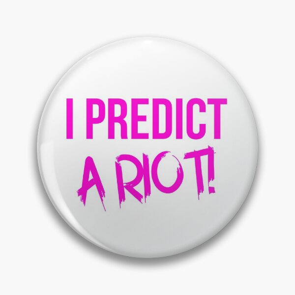 Item preview, I Predict A Riot Pink designed and sold by BeaQueen.