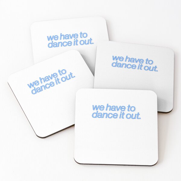 Item preview, We Have To Dance It Out Motivate Artist Dancer Ballet designed and sold by sharedipmemes.