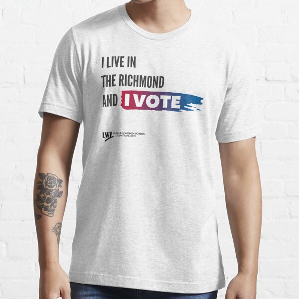 I Live in The Richmond and I Vote - San Francisco - black text Essential T-Shirt