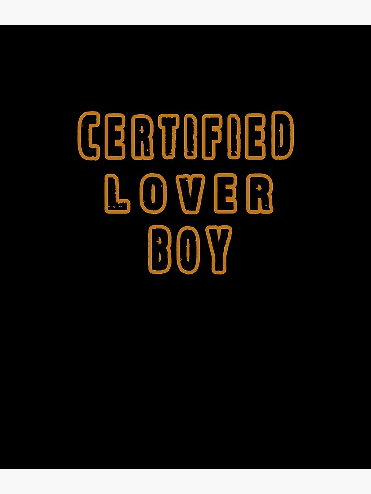 " certified lover boy" Poster for Sale by ikakuzou Redbubble