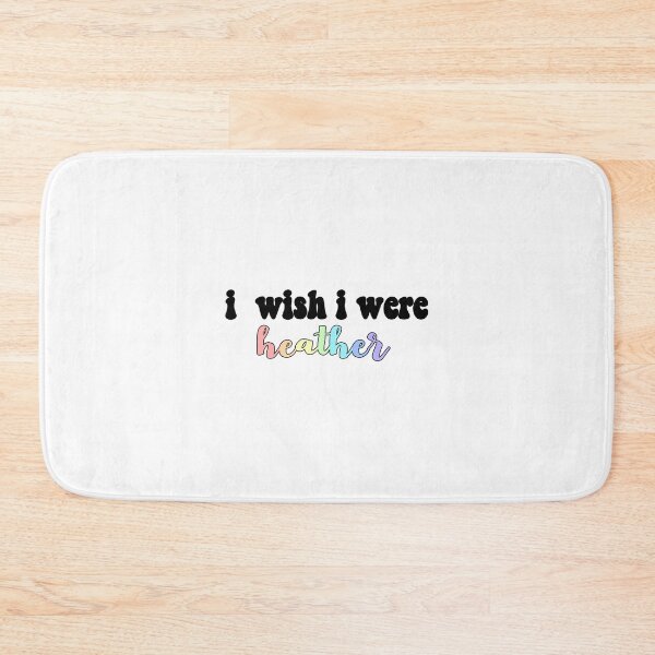 Item preview, I wish I were heather designed and sold by juliaj1207.