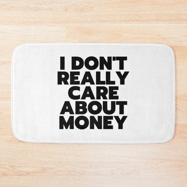 Item preview, "I Don't Really Care About Money" - White Lie Party Print designed and sold by TopTrendNow.