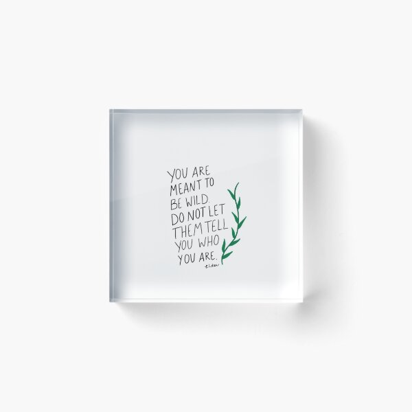 Item preview, You Are Meant to Be Wild designed and sold by RootedInCourage.