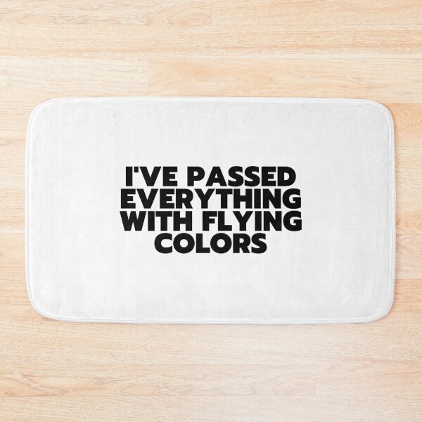 Item preview, "I've Passed Everything With Flying Colors" - White Lie Party Print designed and sold by TopTrendNow.