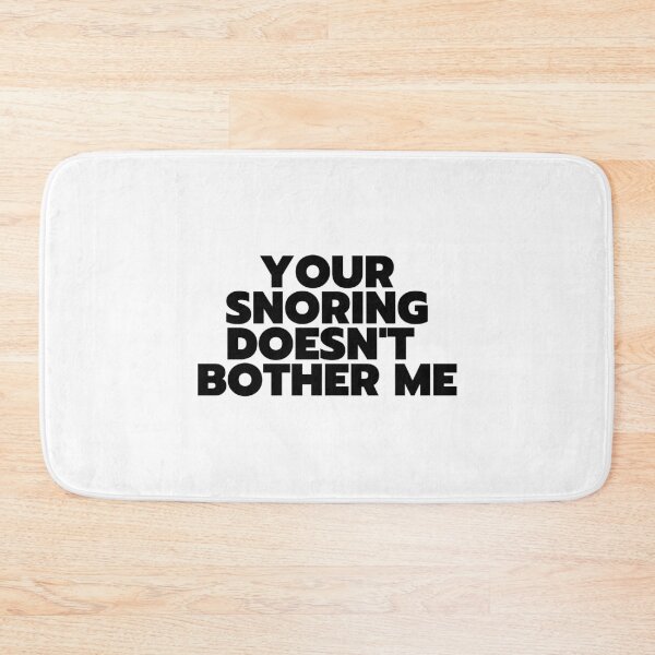 Item preview, "Your Snoring Doesn't Bother Me" - White Lie Party Print designed and sold by TopTrendNow.