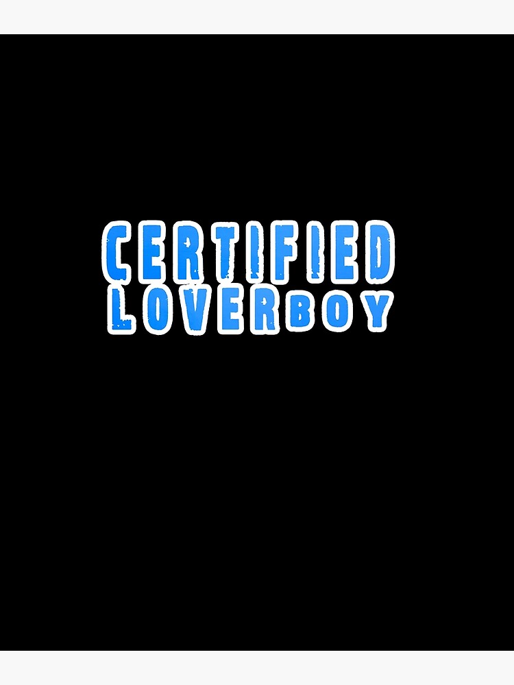 certified-lover-boy-poster-for-sale-by-ikakuzou-redbubble