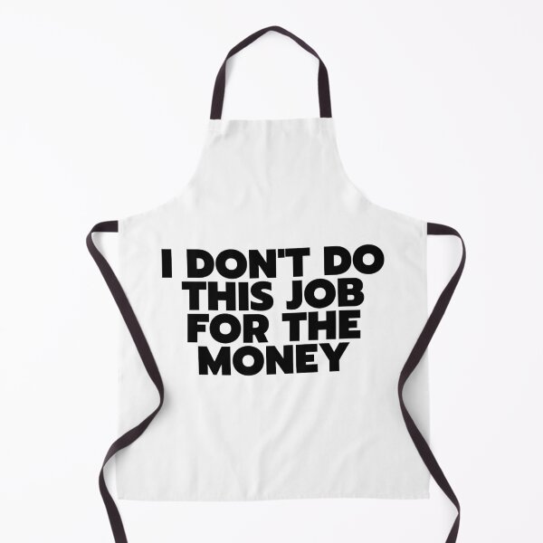 Item preview, "I Don't Do This Job For The Money" - White Lie Party Print designed and sold by TopTrendNow.