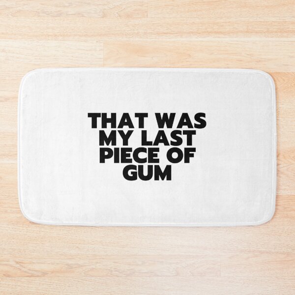 Item preview, "That Was My Last Piece Of Gum" - White Lie Party Print designed and sold by TopTrendNow.