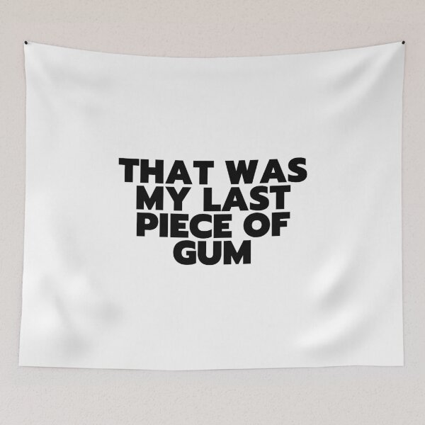 Item preview, "That Was My Last Piece Of Gum" - White Lie Party Print designed and sold by TopTrendNow.