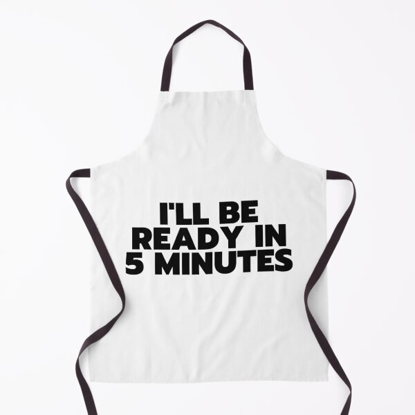 Item preview, "I'll Be Ready In 5 Minutes" - White Lie Party Print designed and sold by TopTrendNow.