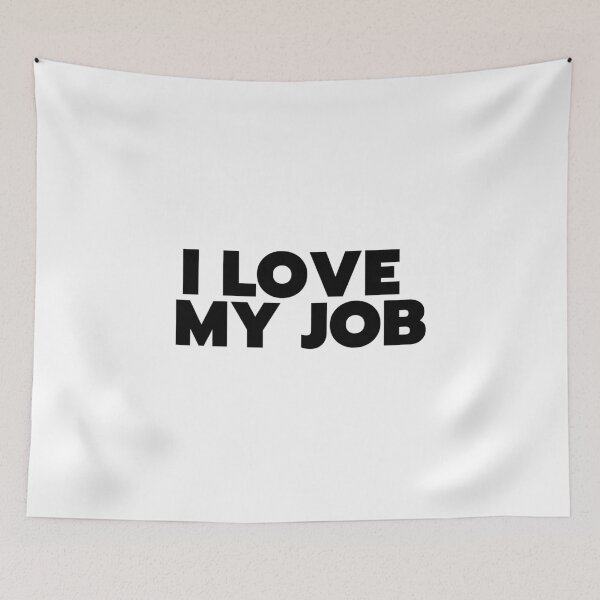 Item preview, "I Love My Job" - White Lie Party Print designed and sold by TopTrendNow.