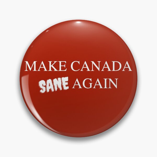 Item preview, Make Canada Sane Again designed and sold by KomarDesigns.