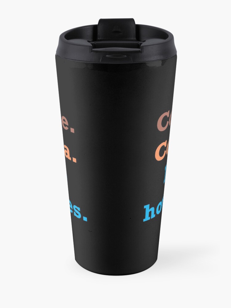 Alternate view of Could Be Coffee. Could Be Vodka. Let's Just See How the Day Goes. Travel Mug