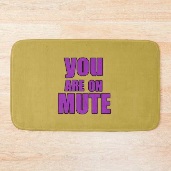 Item preview, you are on mute sarcastic designed and sold by medbouk1.