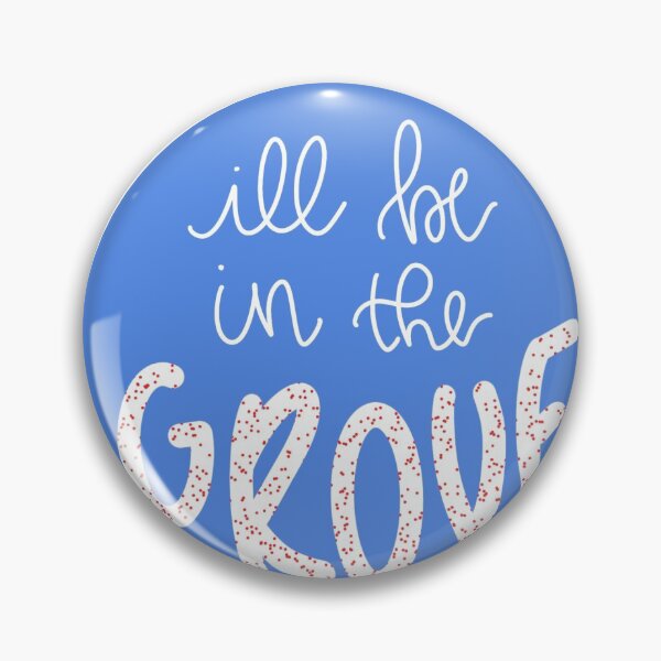 Item preview, I'll Be In The Grove designed and sold by kb-art123.