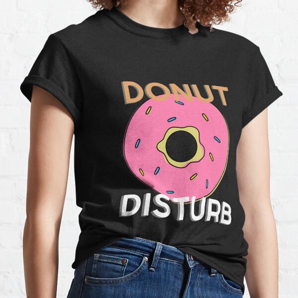 Donuts Disturb T-Shirts | Redbubble