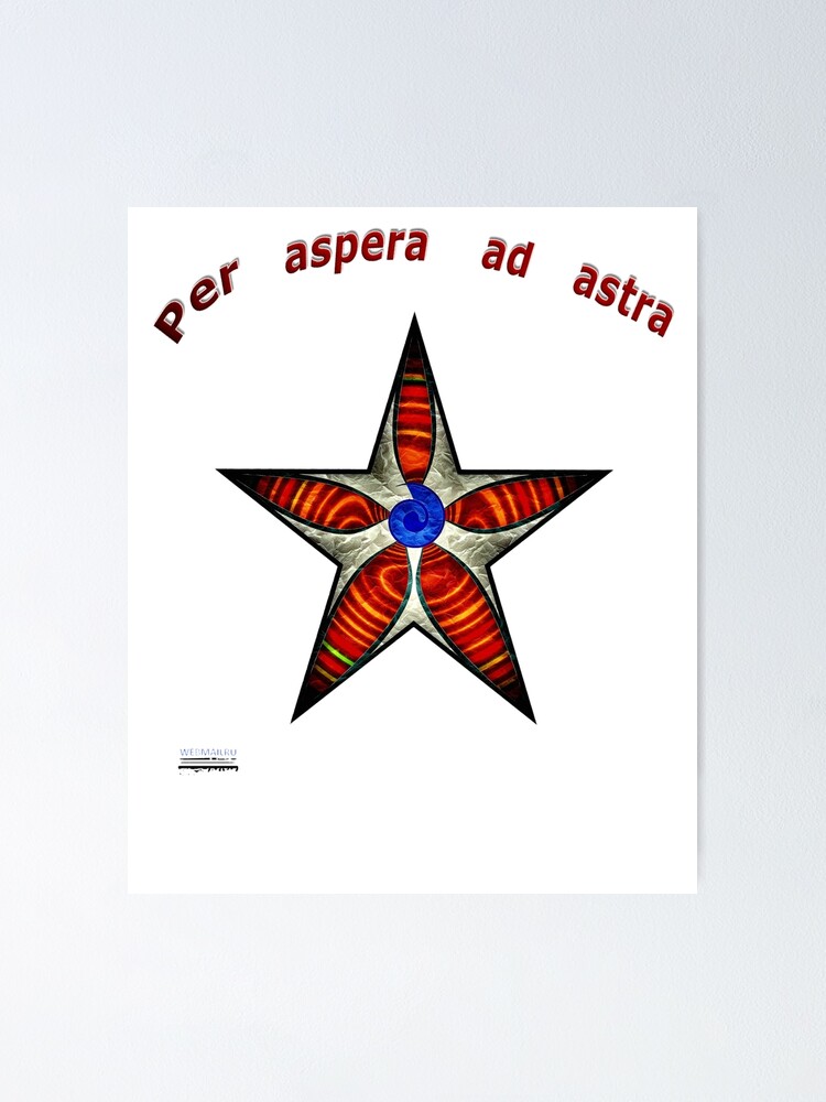 "Per aspera ad astra" Poster for Sale by webmailru | Redbubble