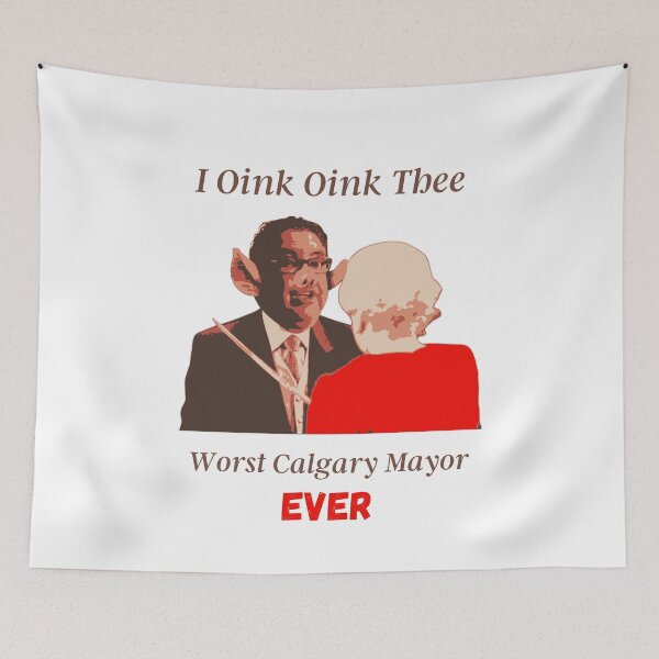 Item preview, Worst Calgary Mayor Ever designed and sold by KomarDesigns.