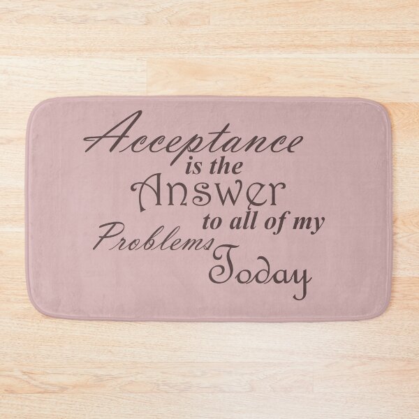 Item preview, Bold Acceptance is the Answer To All of My Problems Today Slogan Ladies from Alcoholics Anonymous Big Book Sobriety Gift  designed and sold by Zen  Goat.